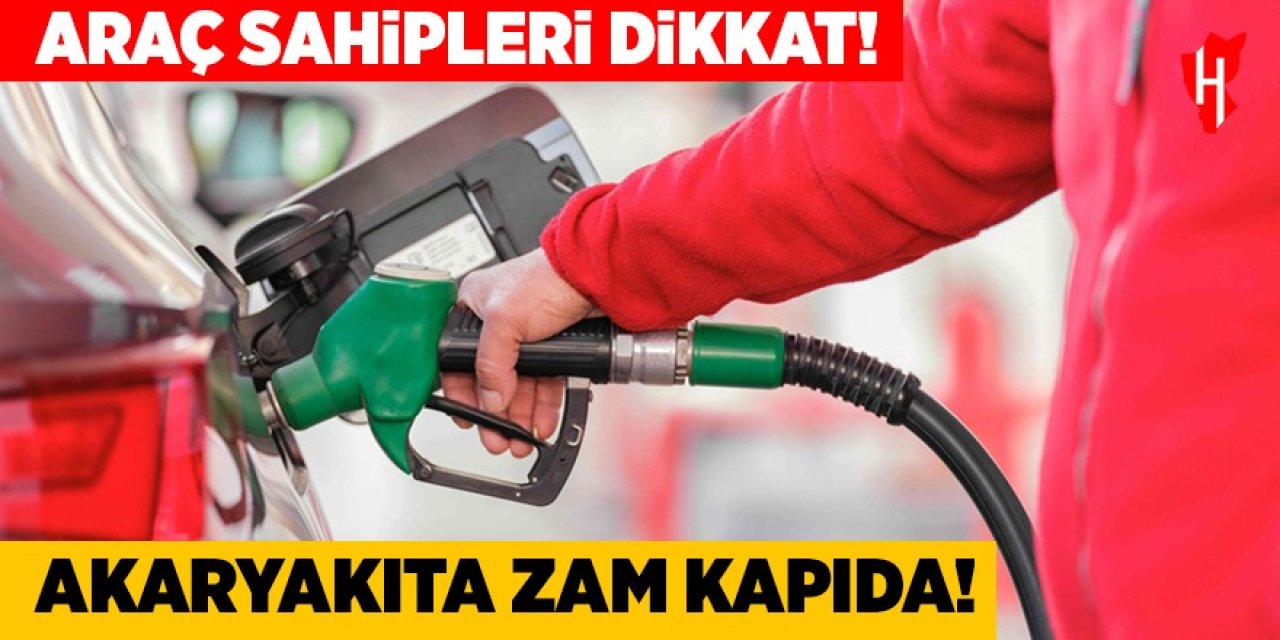 Araç sahipleri dikkat: Akaryakıta zam kapıda!