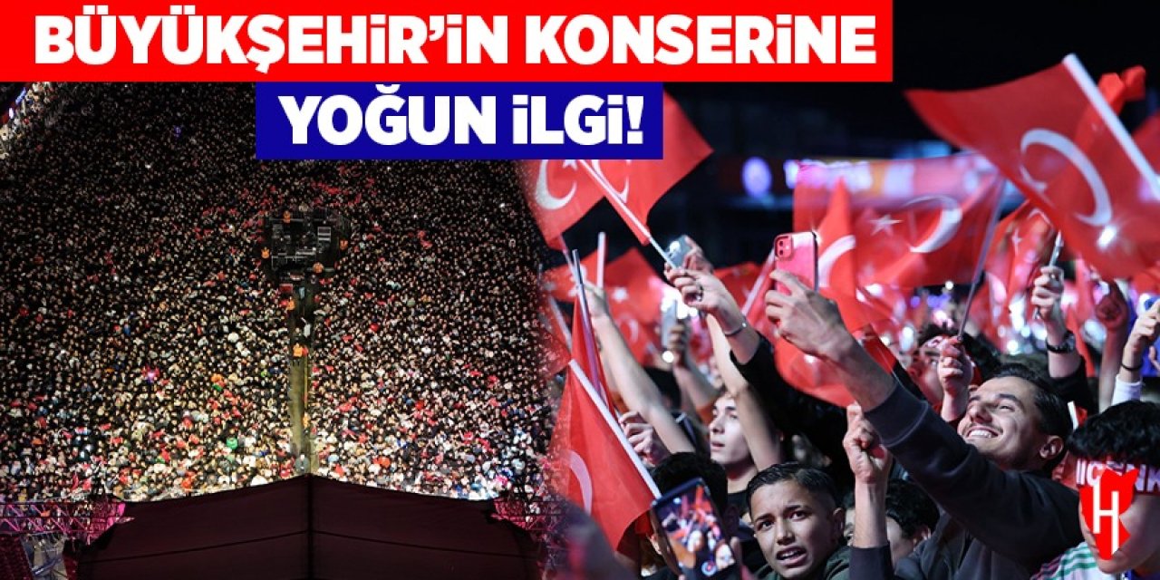 Büyükşehir’in konserine yoğun ilgi