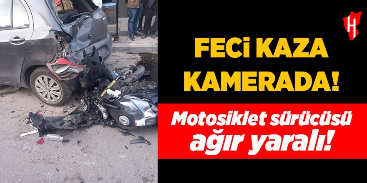 Feci kaza kamerada! Motosiklet sürücüsü ağır yaralı