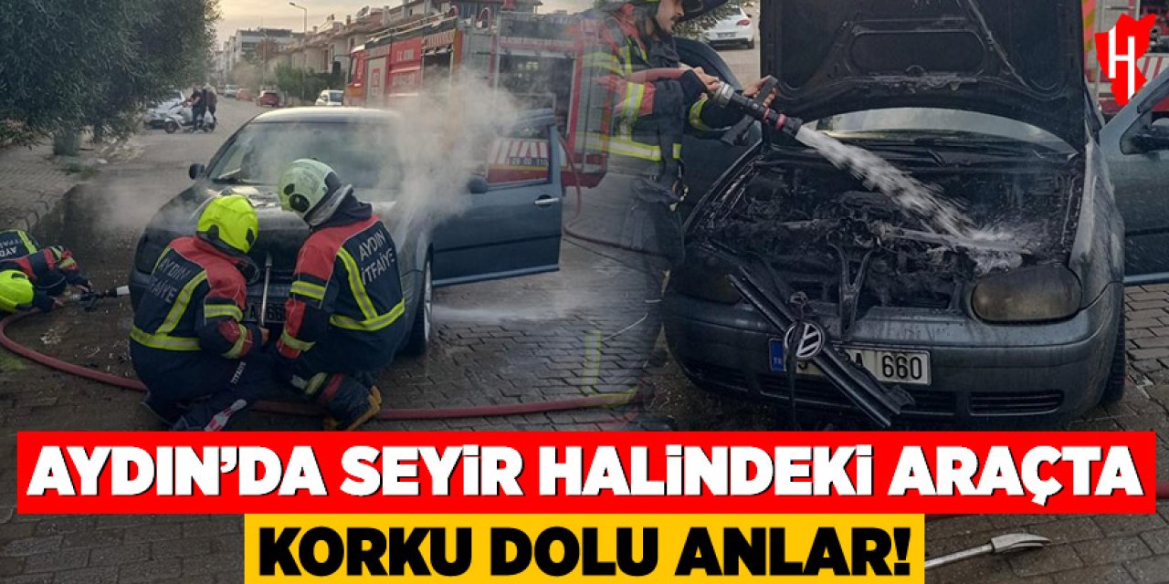 Aydın’da seyir halindeki otomobil alev aldı, araç kullanılamaz hale geldi