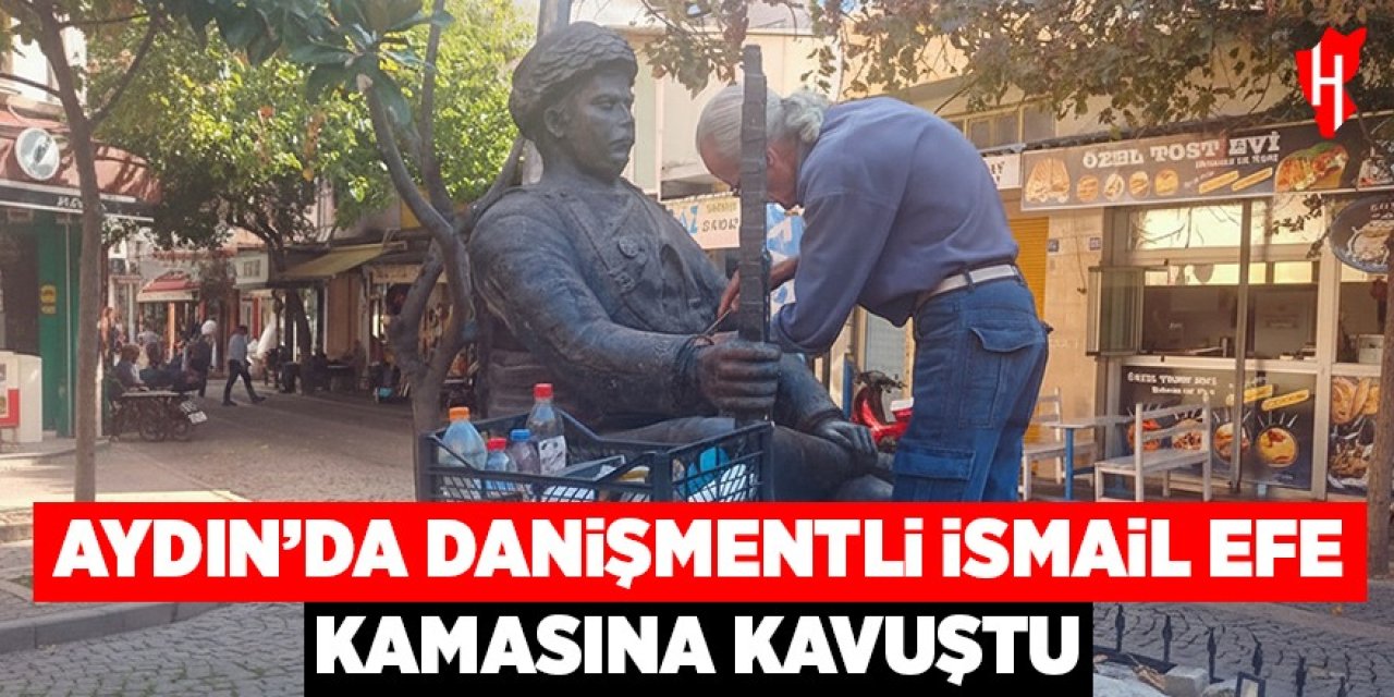 Danişmentli İsmail Efe, kamasına kavuştu