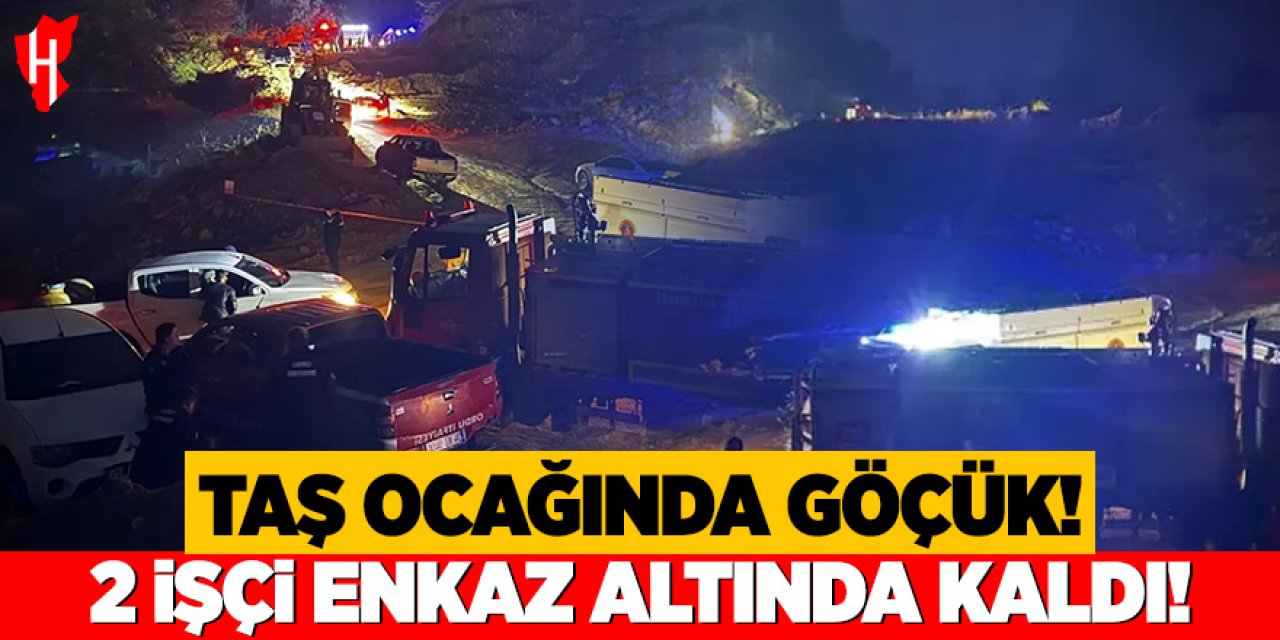 Taş ocağında göçük: 2 işçi enkaz altında