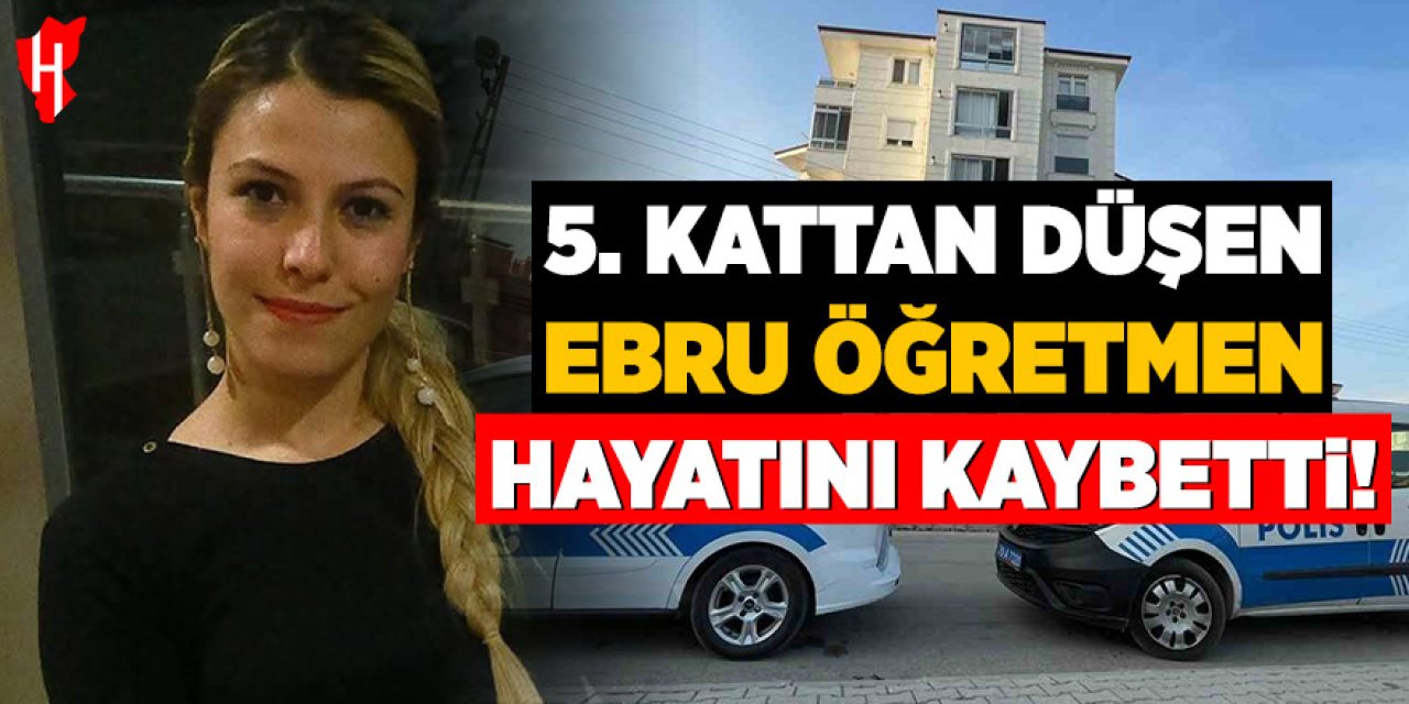 Genç öğretmen balkondan düşerek hayatını kaybetti
