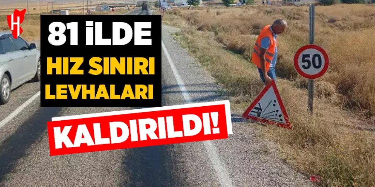 81 ilde hız sınırı levhaları kaldırıldı!
