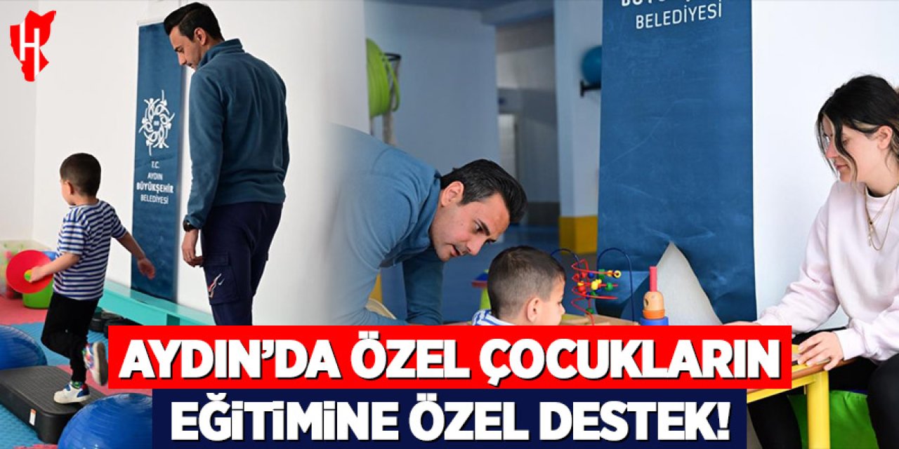 Aydın’da özel çocukların eğitimine özel destek