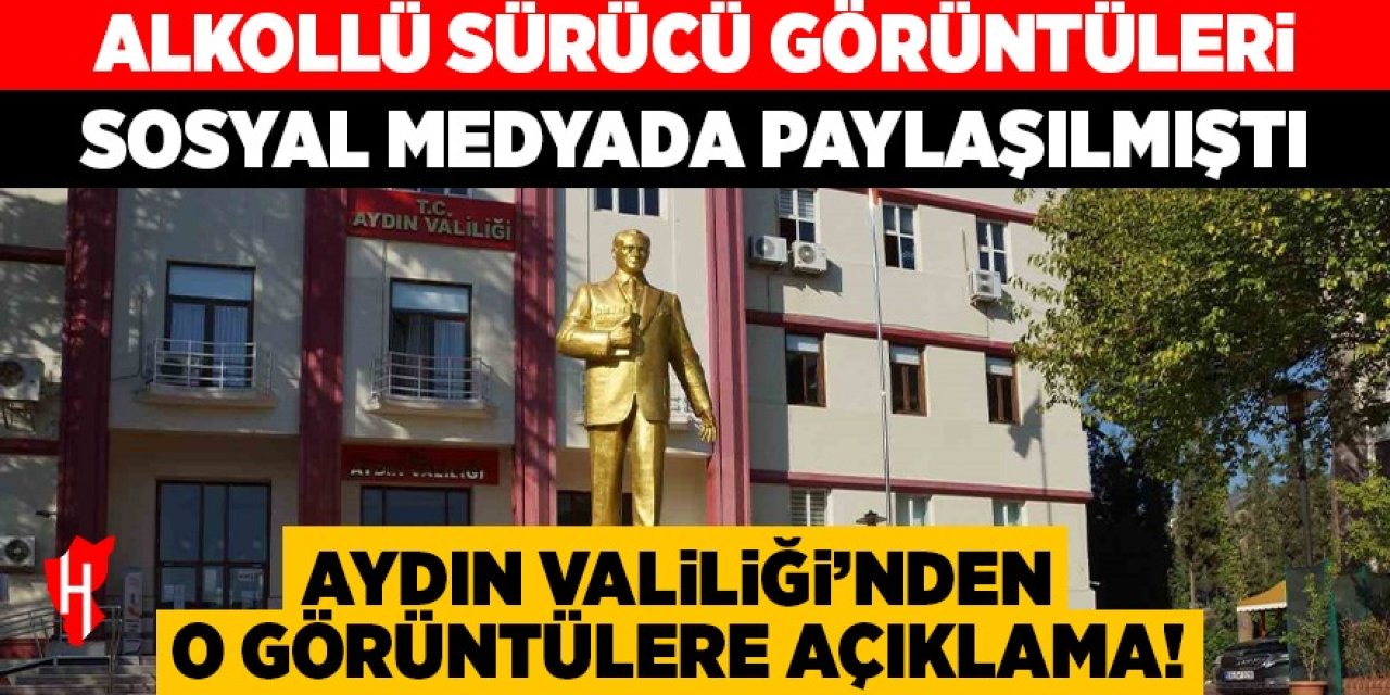 Aydın Valiliği'nden o görüntülere açıklama!