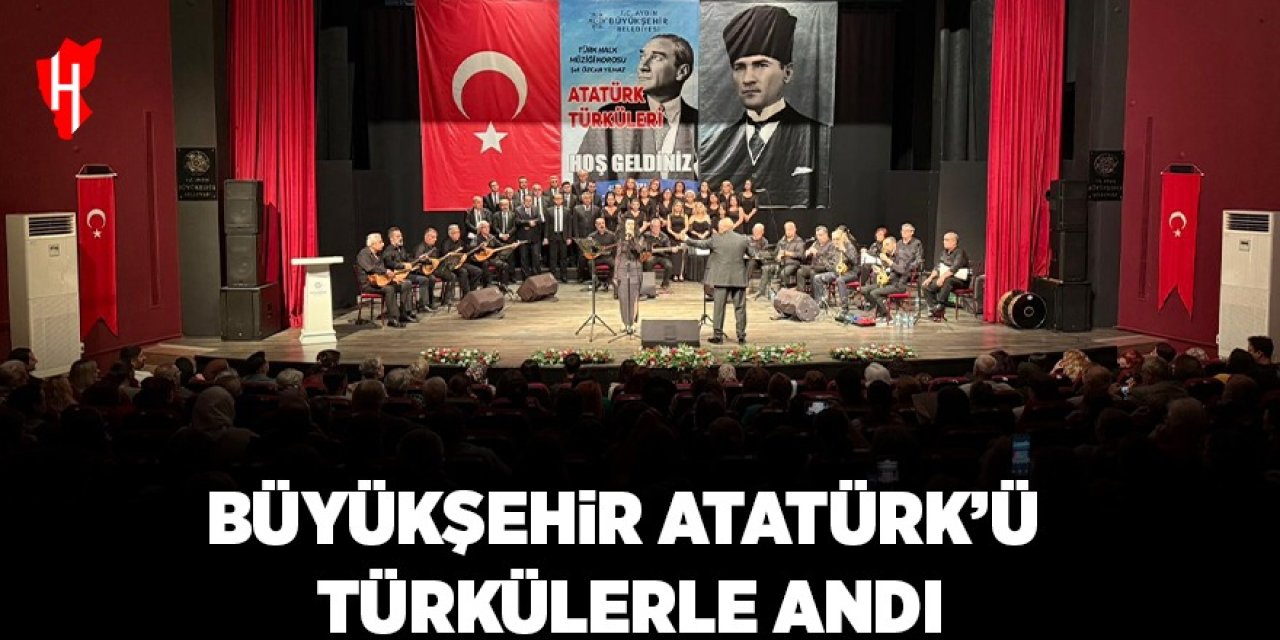 Büyükşehir, Atatürk’ü türkülerle andı