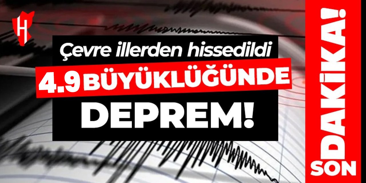 4.9 büyüklüğünde deprem oldu!