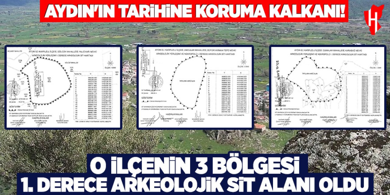Aydın'ın tarihine koruma kalkanı! O ilçenin 3 bölgesi 1. derece arkeolojik sit alanı oldu
