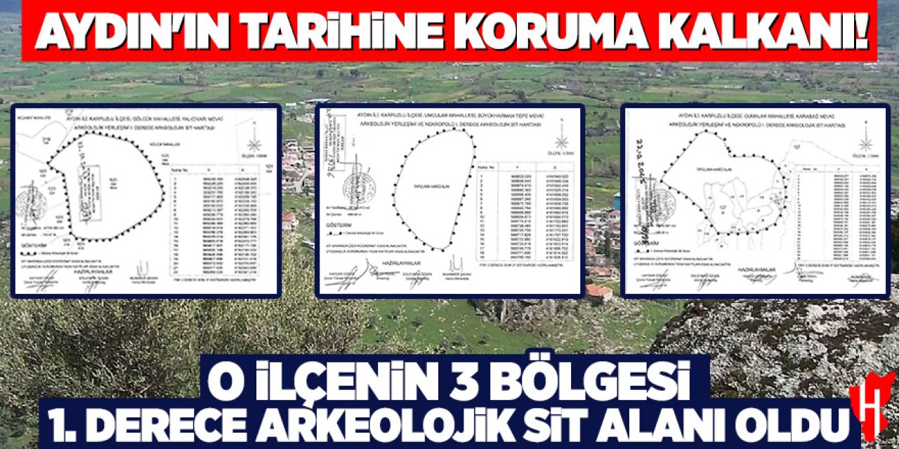 Aydın'ın tarihine koruma kalkanı! O ilçenin 3 bölgesi 1. derece arkeolojik sit alanı oldu