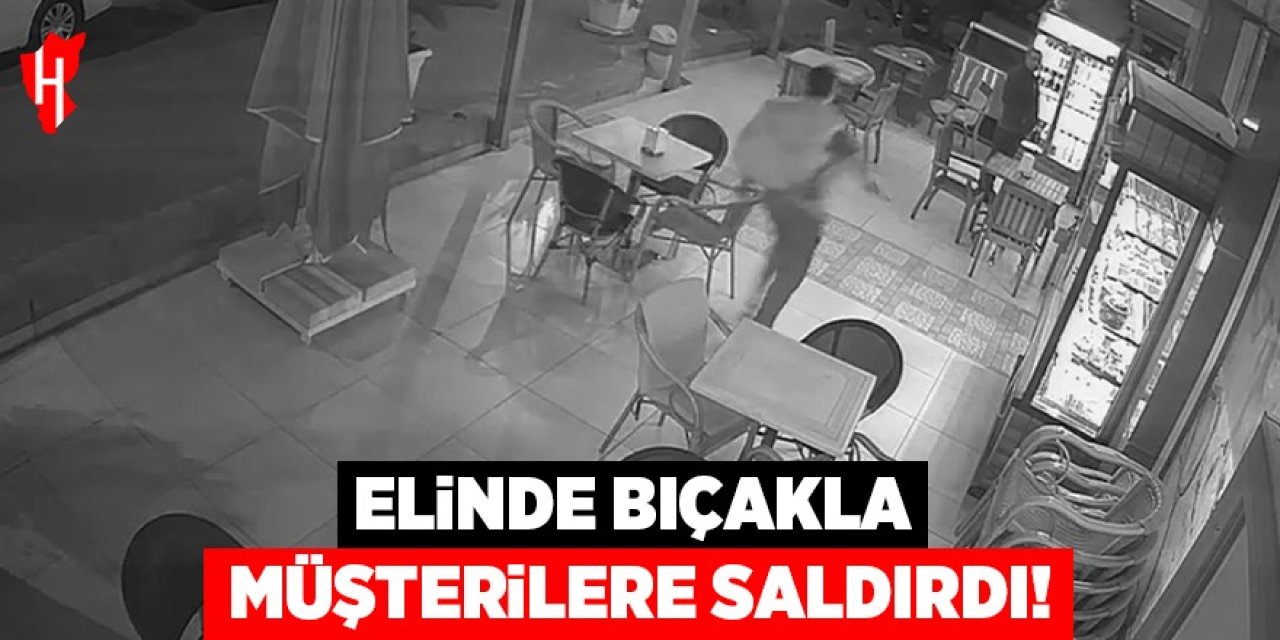 Elinde bıçakla müşterilere saldırdı