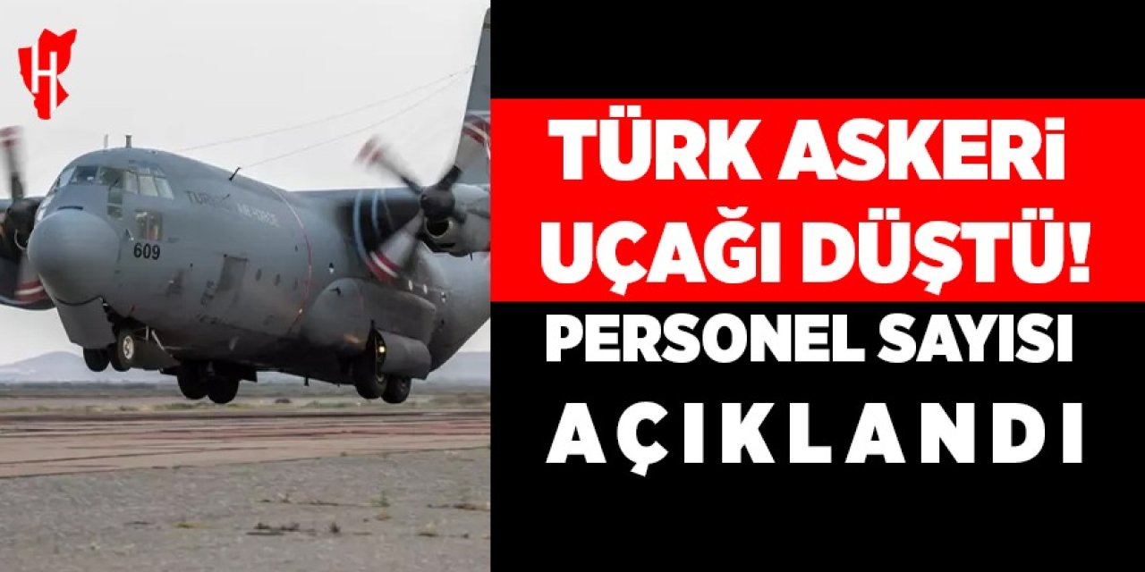 Türk askeri uçağı düştü: Personel sayısı açıklandı