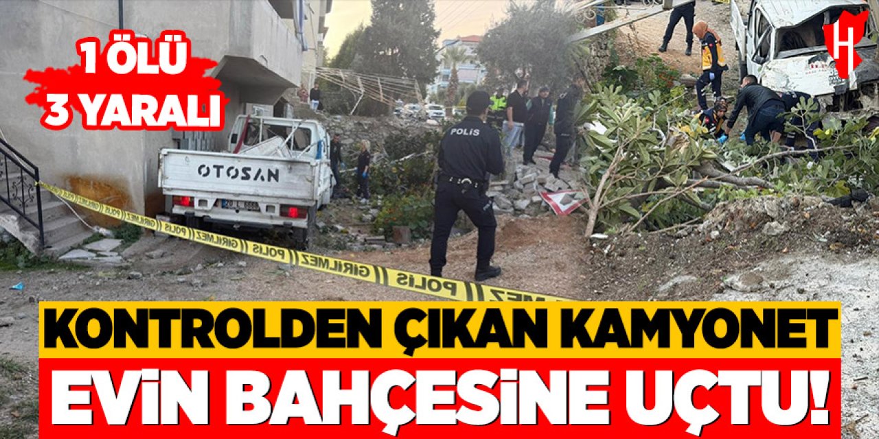Kontrolden çıkan kamyonet evin bahçesine uçtu: 1 ölü, 3 yaralı