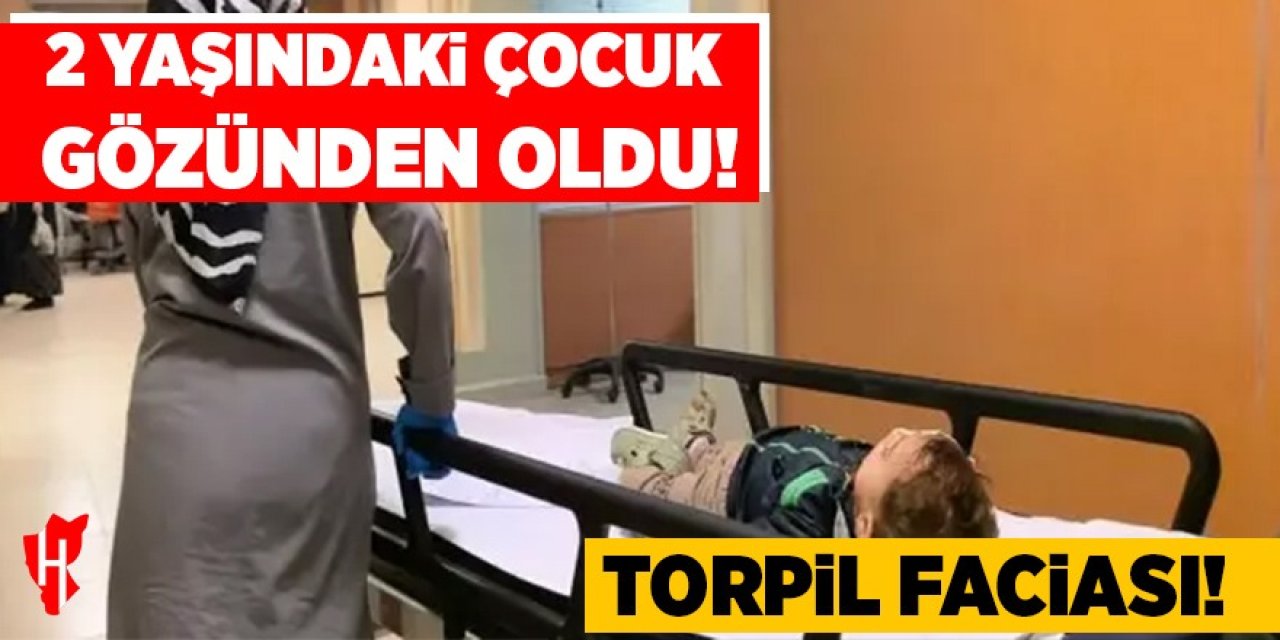 Torpil faciası! 2 yaşındaki çocuk gözünden oldu