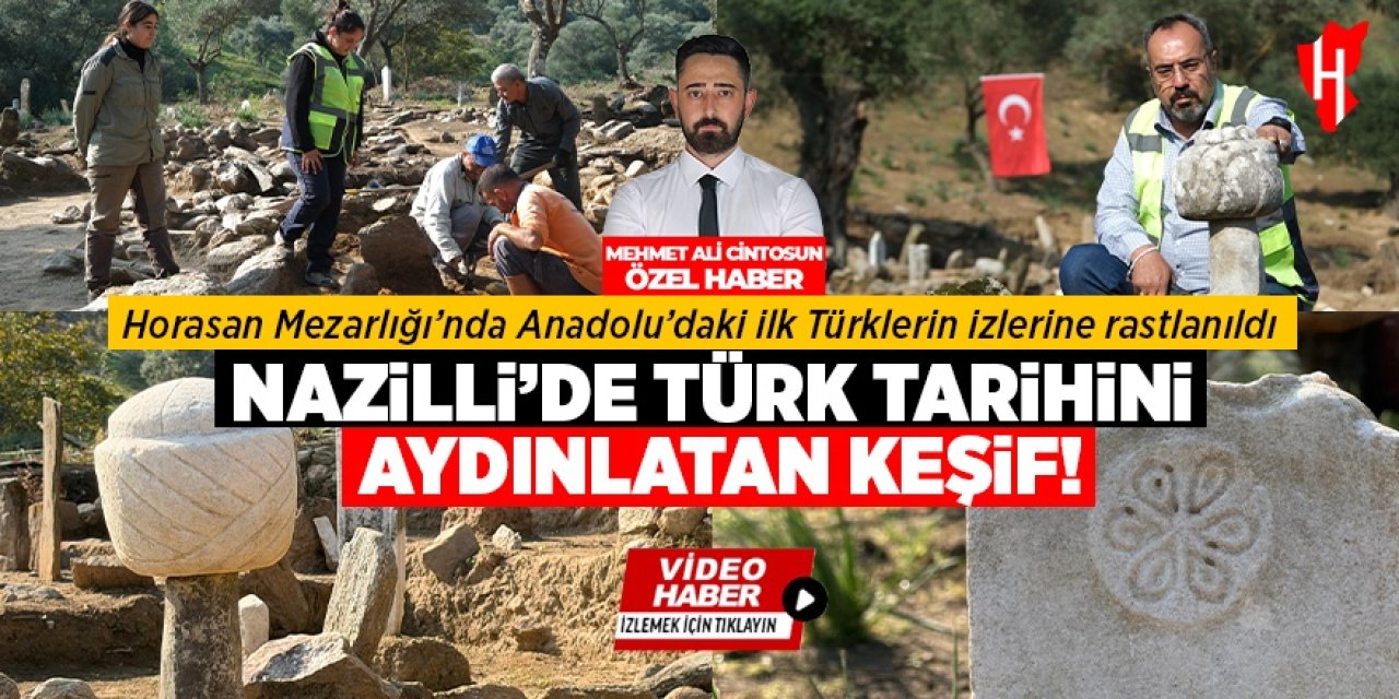 Nazilli’de Türk tarihini aydınlatan keşif!  Horasan Mezarlığı’nda Anadolu’daki ilk Türklerin izlerine rastlanıldı