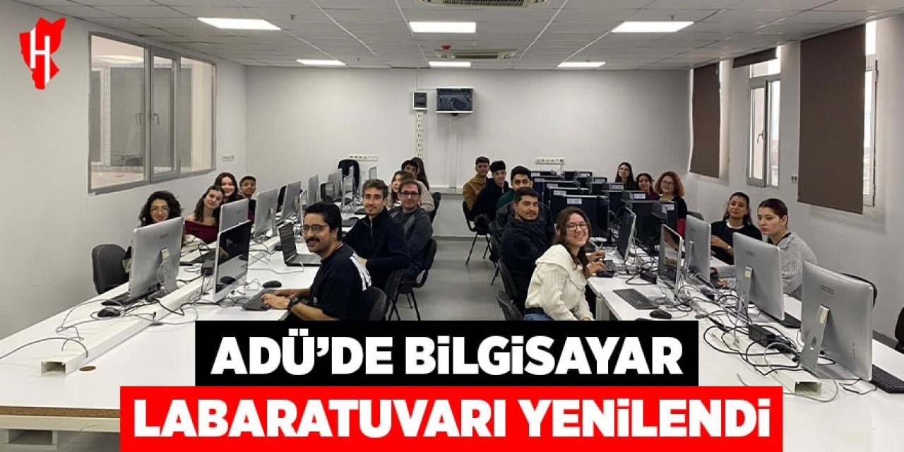 ADÜ’de bilgisayar labaratuvarı yenilendi