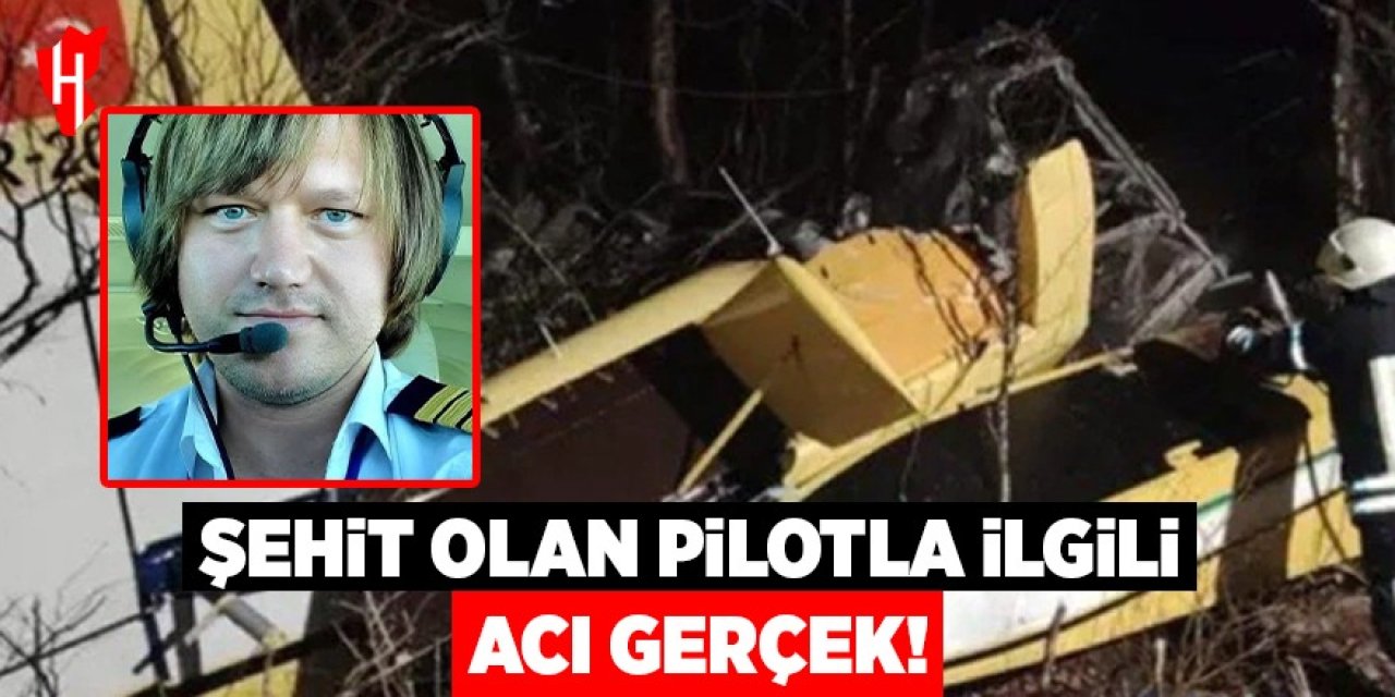 Hırvatistan’da düşen uçakta şehit olan pilotla ilgili gerçek