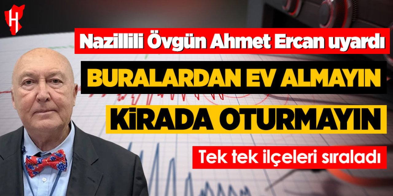 Nazillili Övgün Ahmet Ercan uyardı: Buralardan ev almayın, kirada oturmayın