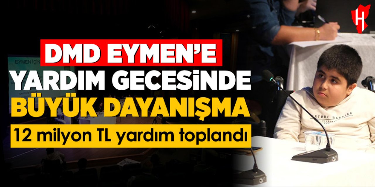 DMD kas hastası Eymen'e büyük destek: 12 milyon tl toplandı