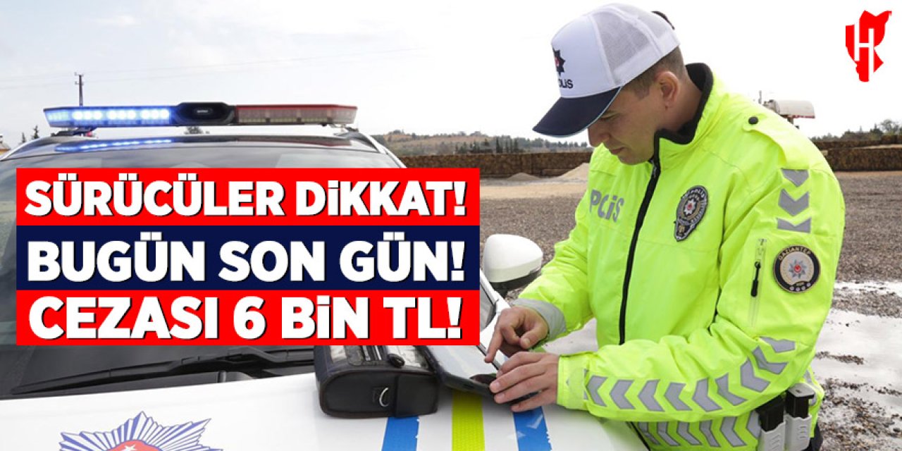 Sürücüler dikkat: 5 ay zorunlu olan uygulama bugün başlıyor!