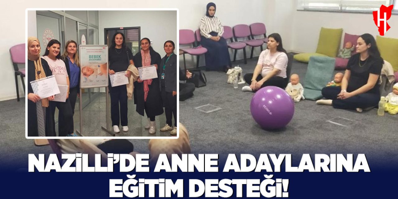 Nazilli'de anne adaylarına eğitim desteği