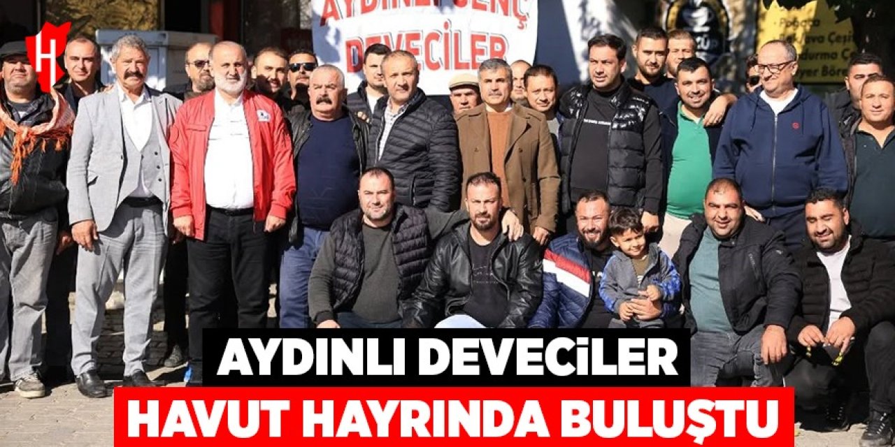Aydınlı deveciler havut hayrında buluştu
