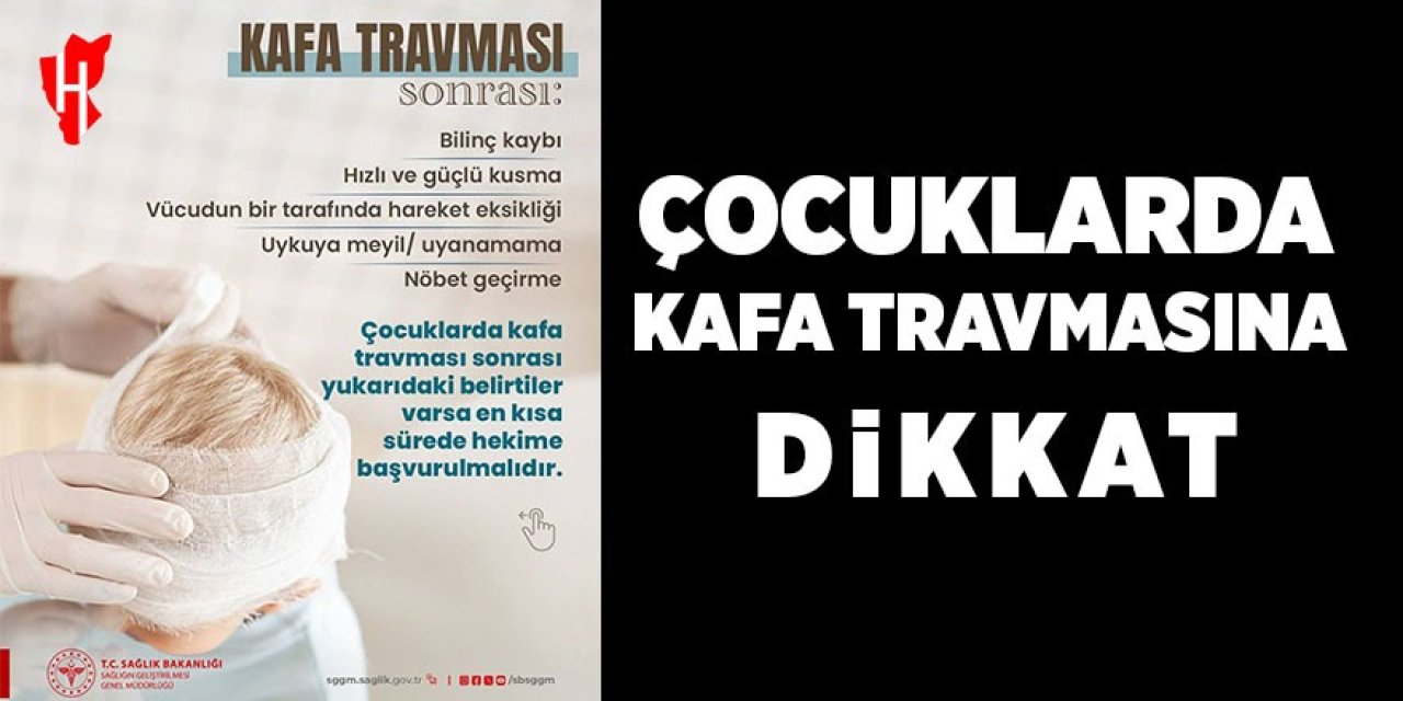Çocuklarda kafa travmasına dikkat