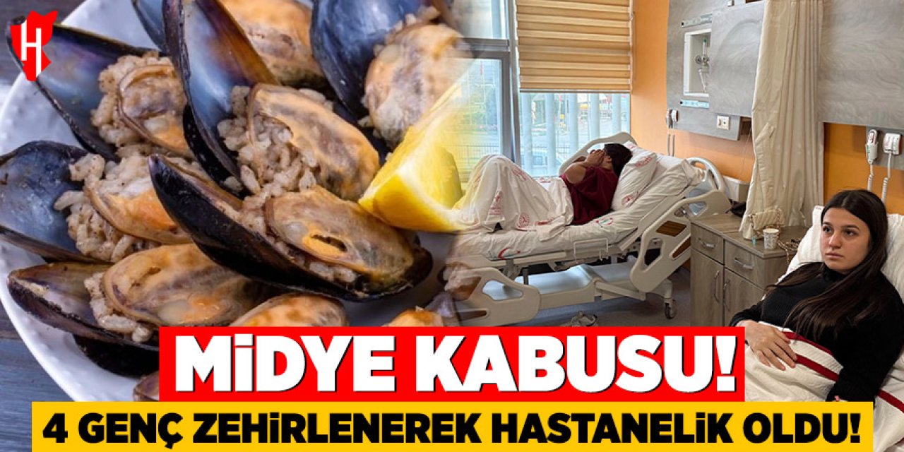 Midye zehirlenmesi: 4 genç hastanelik oldu