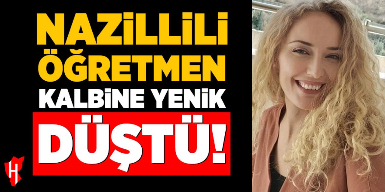 Nazillili öğretmen kalbine yenik düştü!