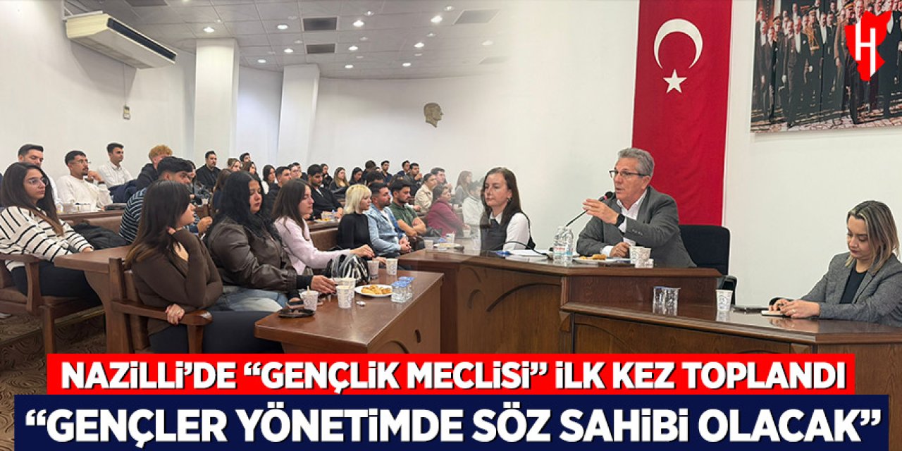 Nazilli’de “Gençlik Meclisi” ilk kez toplandı