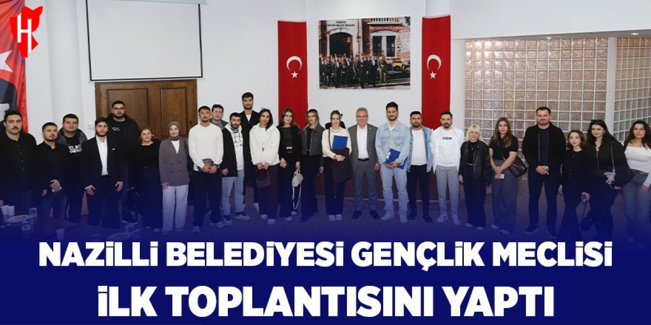 Nazilli Belediyesi Gençlik Meclisi ilk toplantısını yaptı