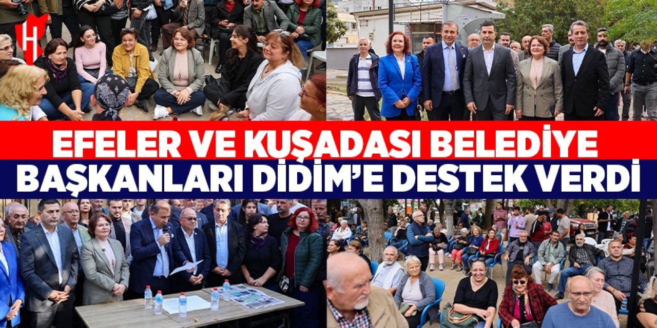 Efeler ve Kuşadası Belediye Başkanları Didim'e destek verdi