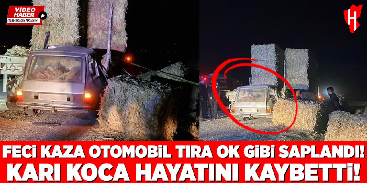 Otomobil park halindeki tıra ok gibi saplandı: 2 kişi hayatını kaybetti