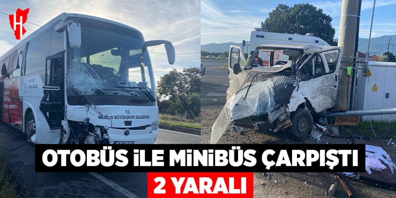 Otobüs ile minibüs çarpıştı: 2 yaralı