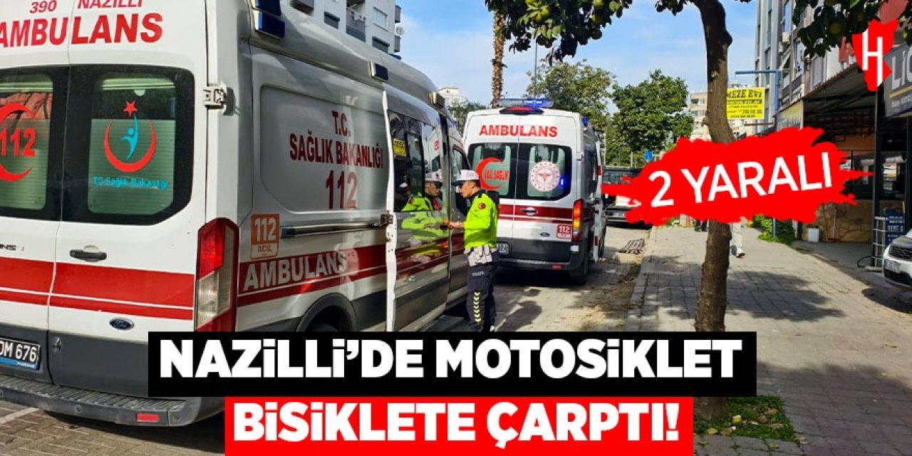 Nazilli'de motosiklet bisiklete çarptı: 2 yaralı