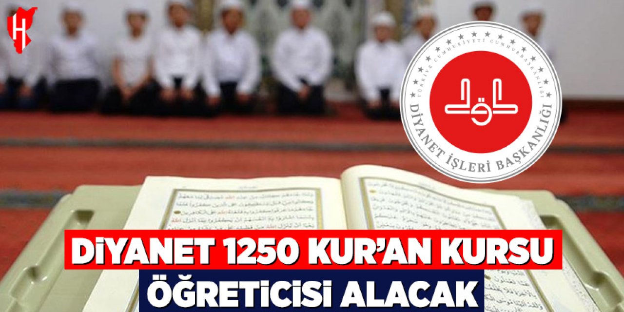 Diyanet 1250 Kur'an kursu öğreticisi alacak