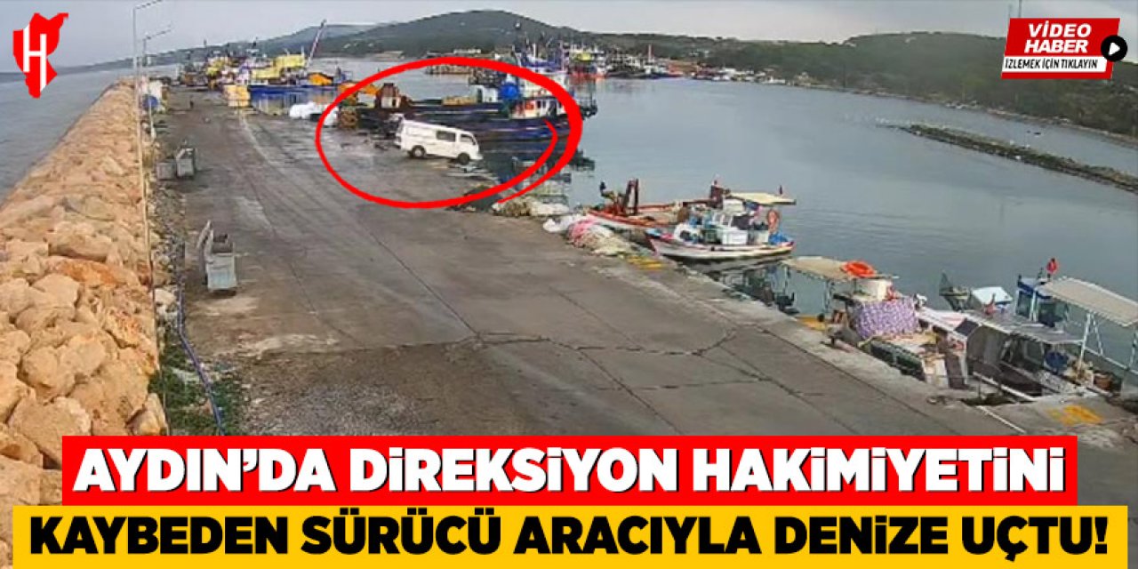 Aydın'da direksiyon hakimiyetini kaybeden sürücü aracıyla denize uçtu!