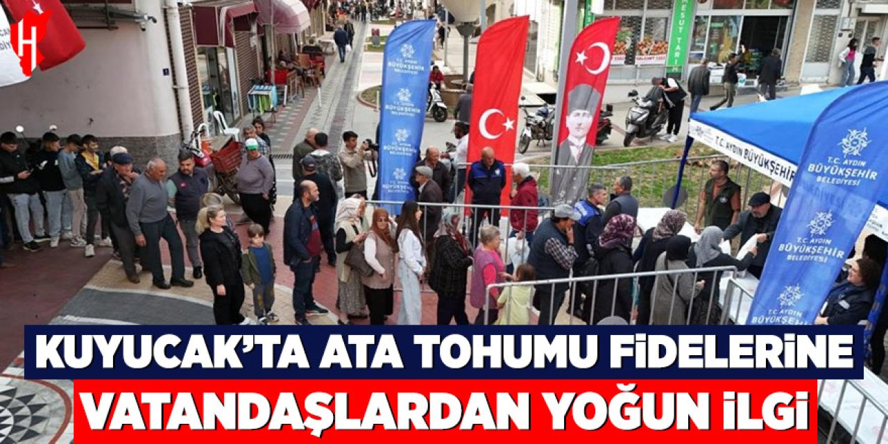 Kuyucak'ta Ata Tohumu fidelerine vatandaşlardan büyük ilgi