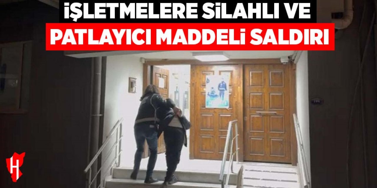 Silahlı ve patlayıcı maddeli saldırı yaptılar