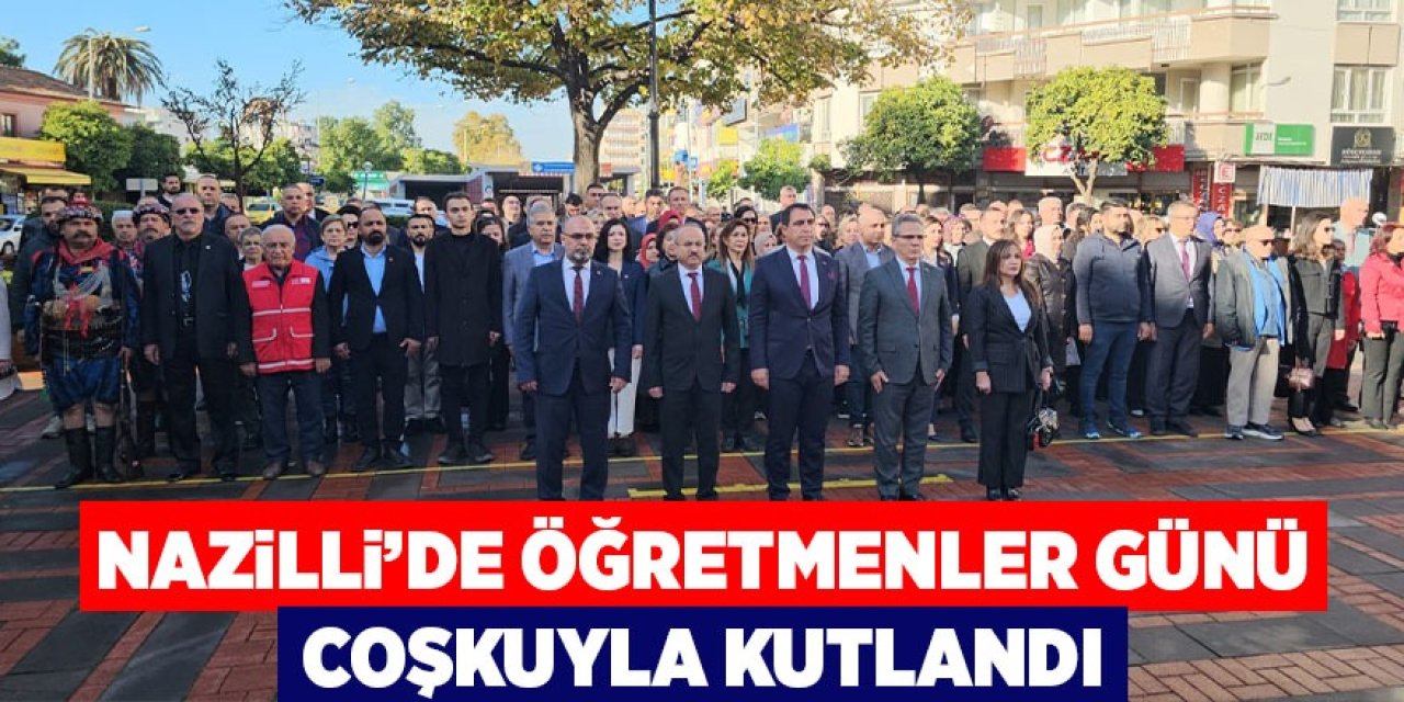 Nazilli’de ‘Öğretmenler Günü’ coşkuyla kutlandı