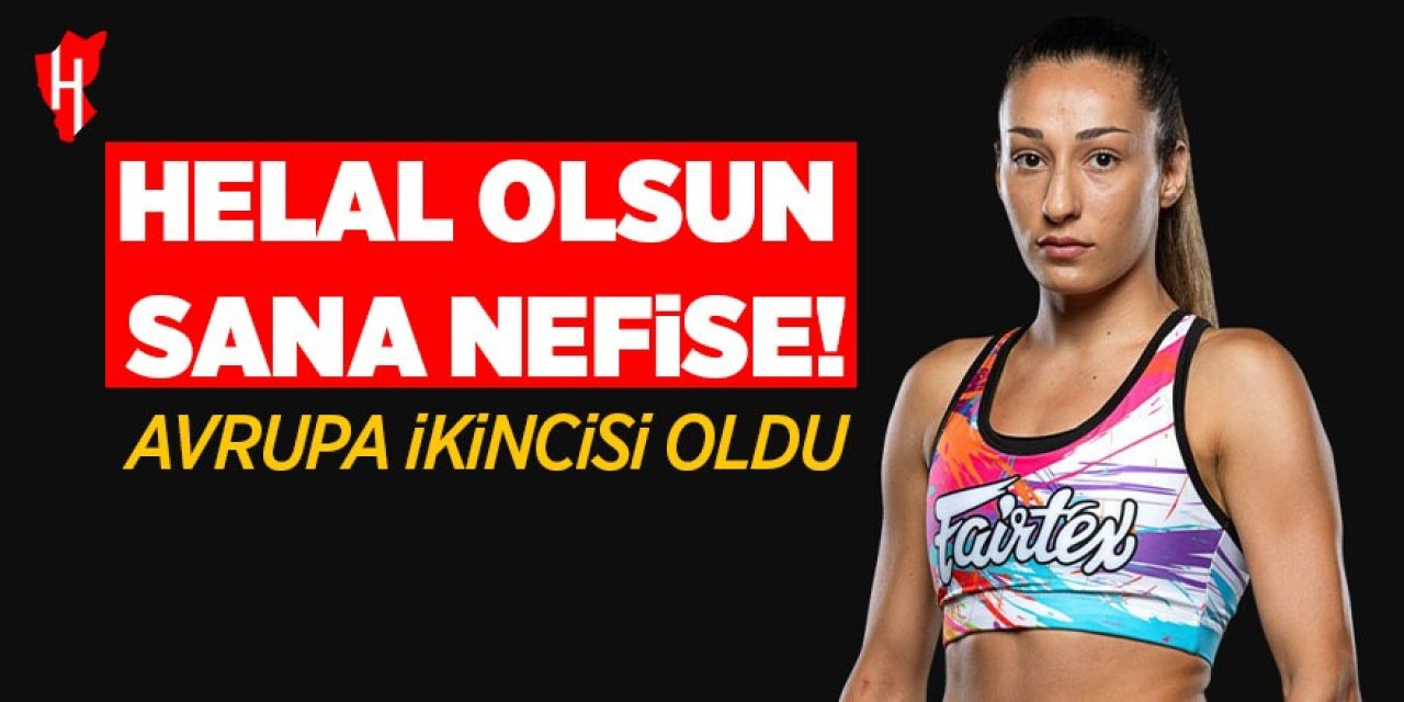 Helal olsun sana Nefise!  Avrupa ikincisi oldu