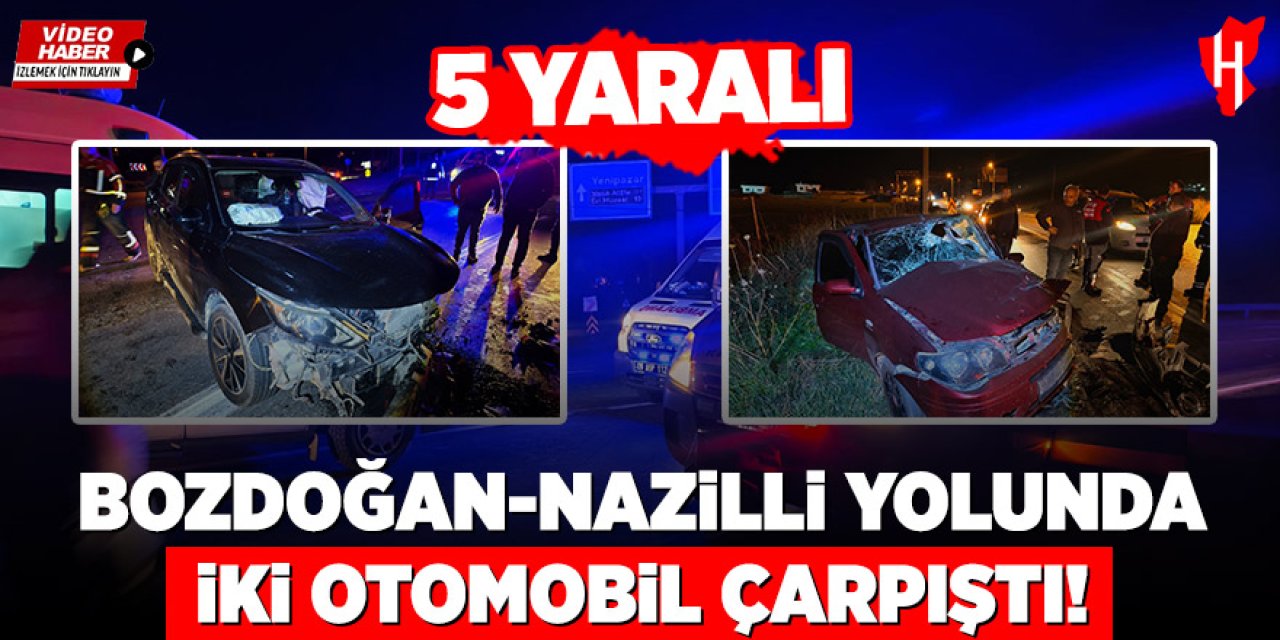 Bozdoğan-Nazilli yolunda iki otomobil çarpıştı: 5 yaralı