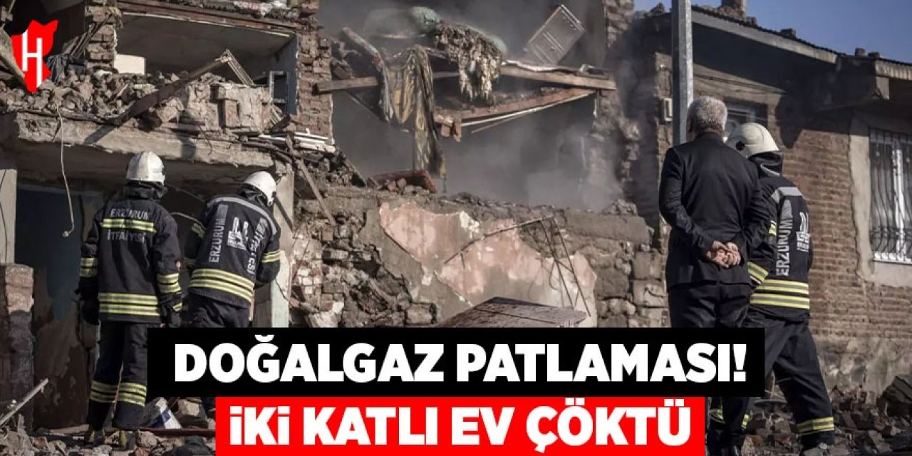 Doğalgaz patlaması! İki katlı ev çöktü