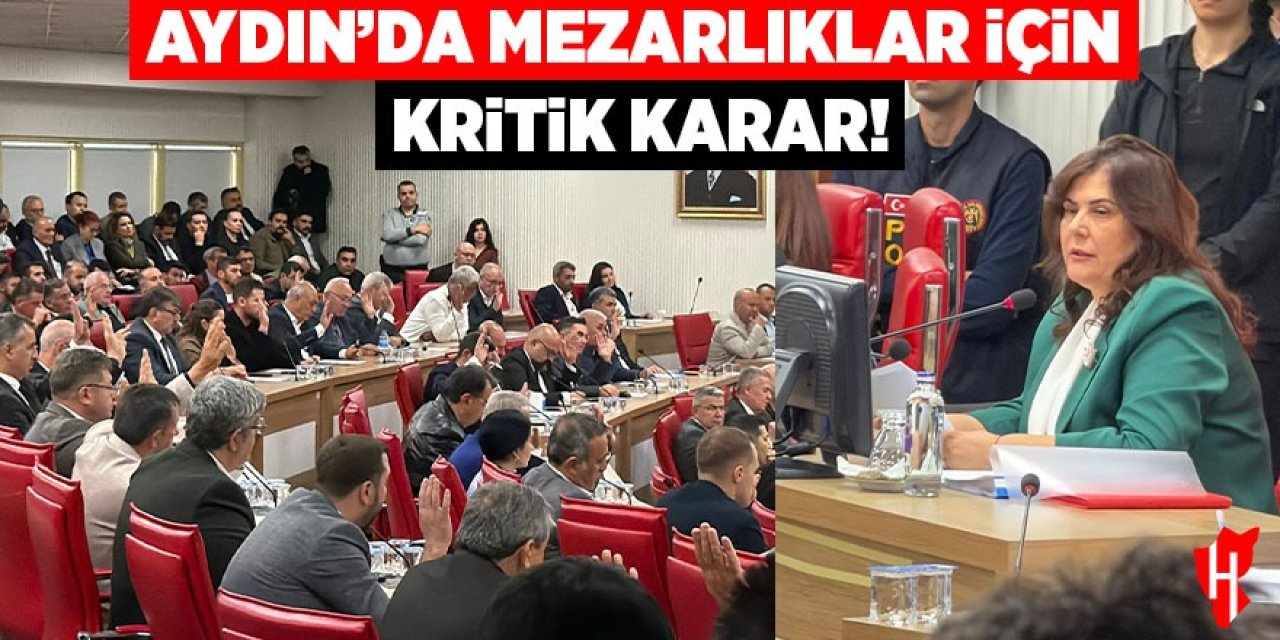 Aydın'da mezarlıklar için kritik karar