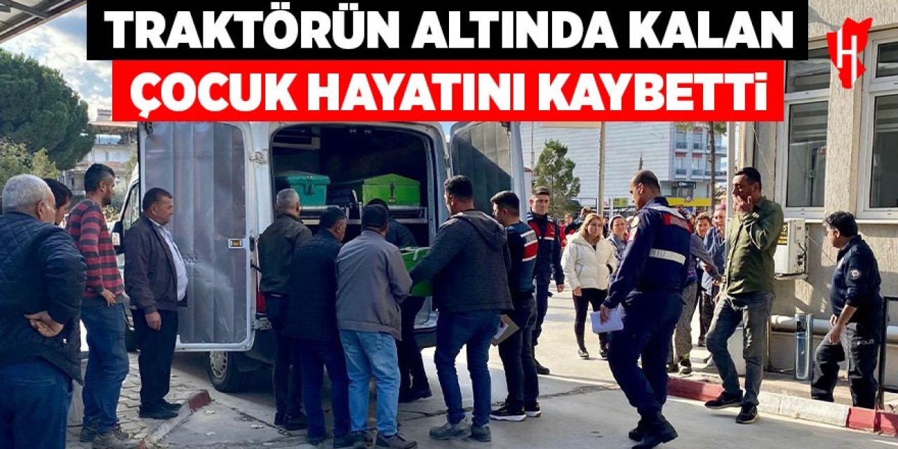 Bağda oyun oynayan çocuk traktörün altında kalarak hayatını kaybetti