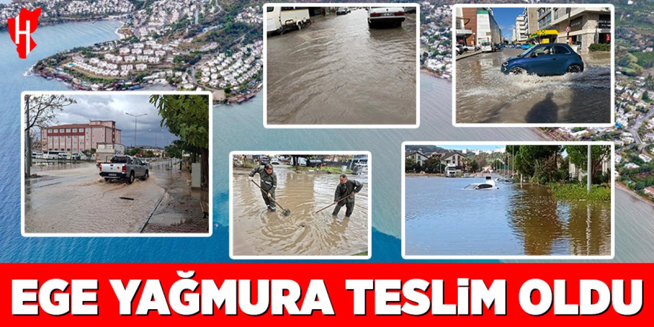 Ege yağmura teslim oldu!