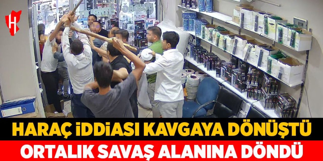 Haraç iddiasıyla çıkan kavgada ortalık savaş alanına döndü