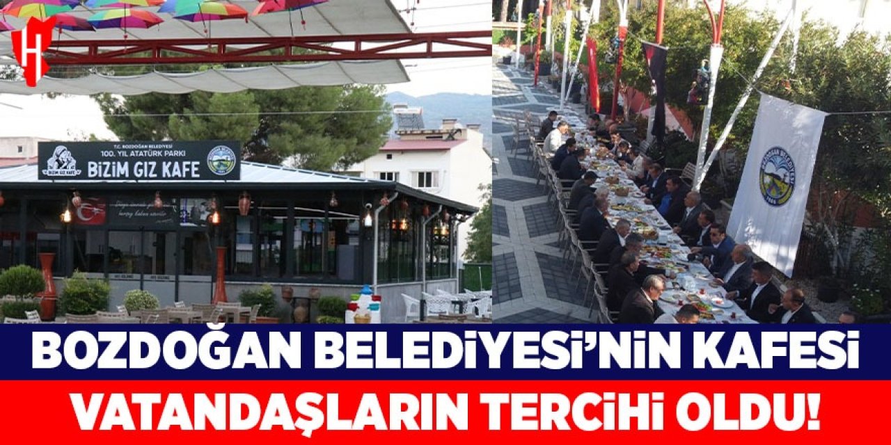 Bozdoğan Belediyesi’nin kafesi vatandaşların tercihi oldu