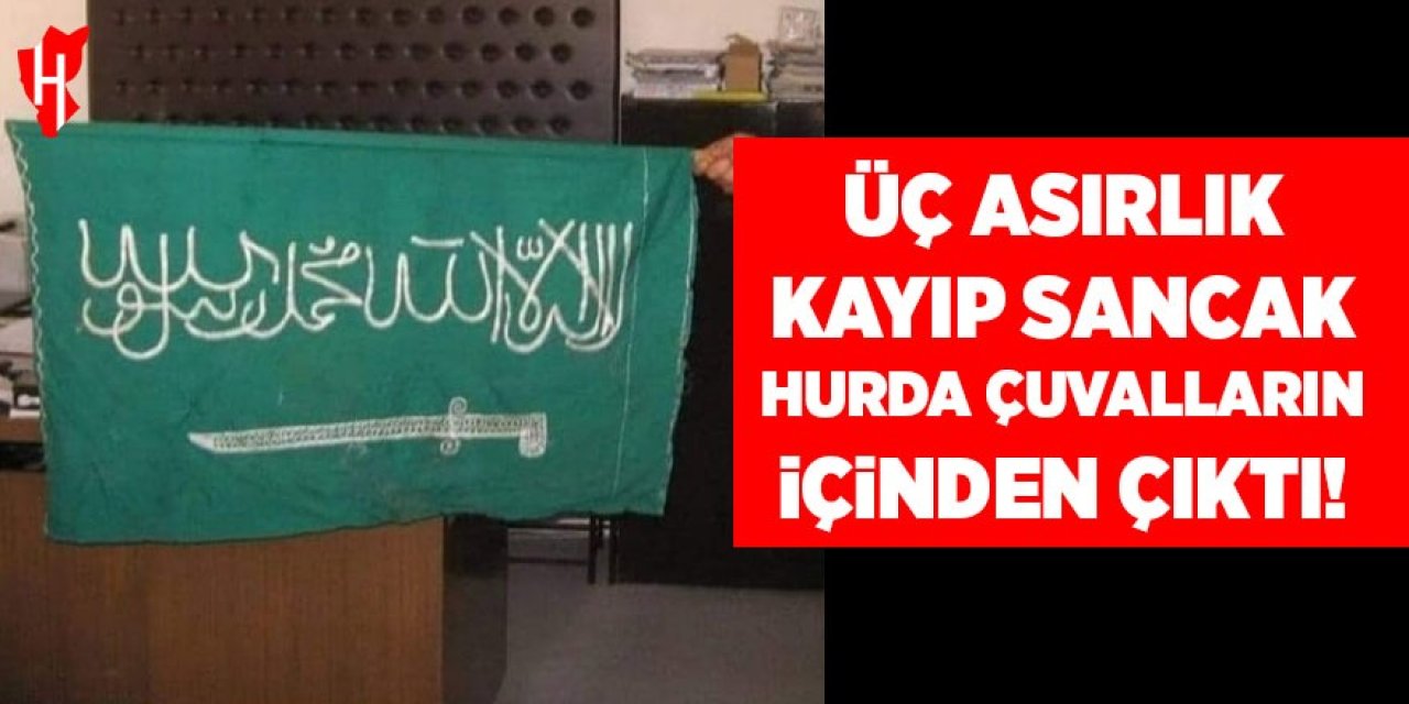 Üç asırlık kayıp sancak hurda çuvallarının içinden çıktı