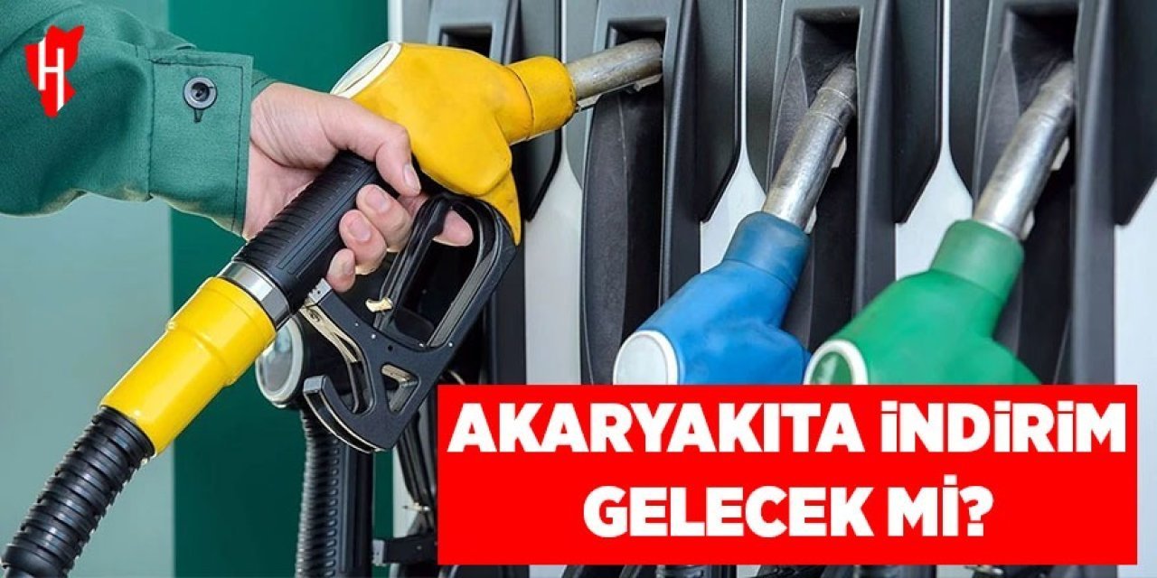 Benzin ya da motorine zam veya indirim var mı?